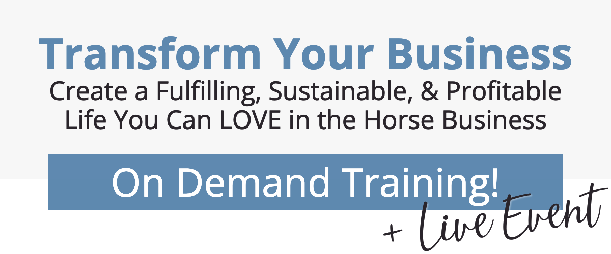 Transform Your Horse Business On Demand Training